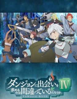 Is It Wrong to Try to Pick Up Girls in a Dungeon? IV