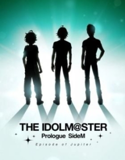 The iDOLM@STER Side M: Episode of Jupiter