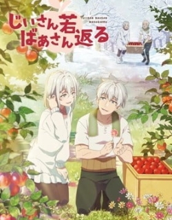 Grandpa and Grandma Turn Young Again