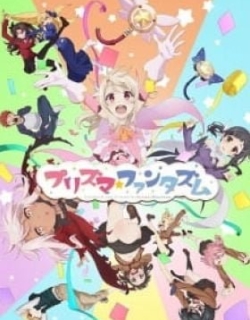 Fate/Kaleid Liner Prisma Illya: Prisma★Phantasm