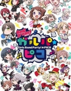BanG Dream! Girls Band Party!☆PICO