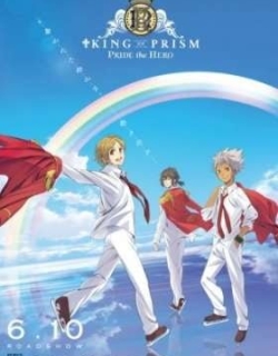 King of Prism: Pride the Hero